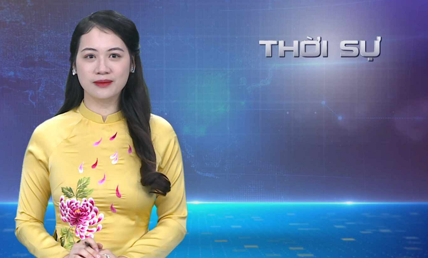 CHƯƠNG TRÌNH THỜI SỰ TỐI 15/02/2024