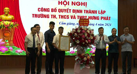 THÀNH LẬP TRƯỜNG TIỂU HỌC, TRUNG HỌC CƠ SỞ, TRUNG HỌC PHỐ THÔNG HƯNG PHÁT