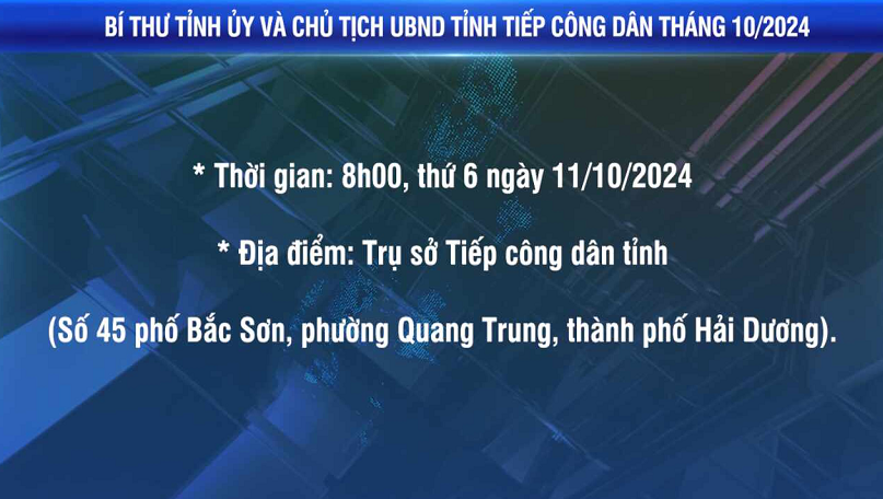 BÍ THƯ TỈNH ỦY VÀ CHỦ TỊCH UBND TỈNH TIẾP CÔNG DÂN THÁNG 10 